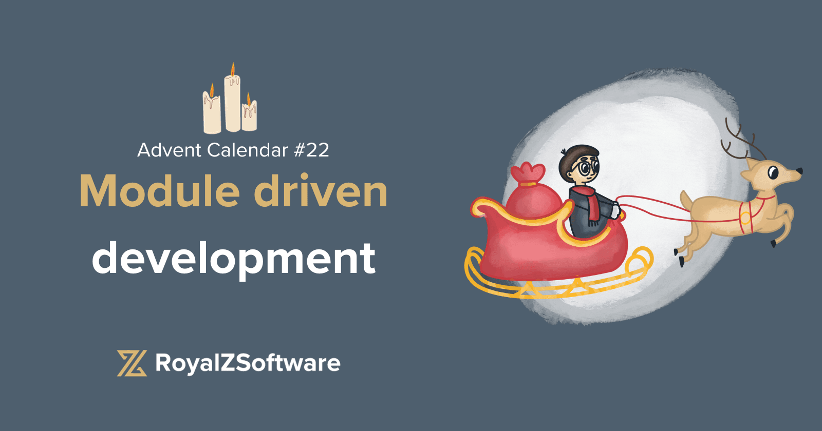 Mindset shift: Module driven development